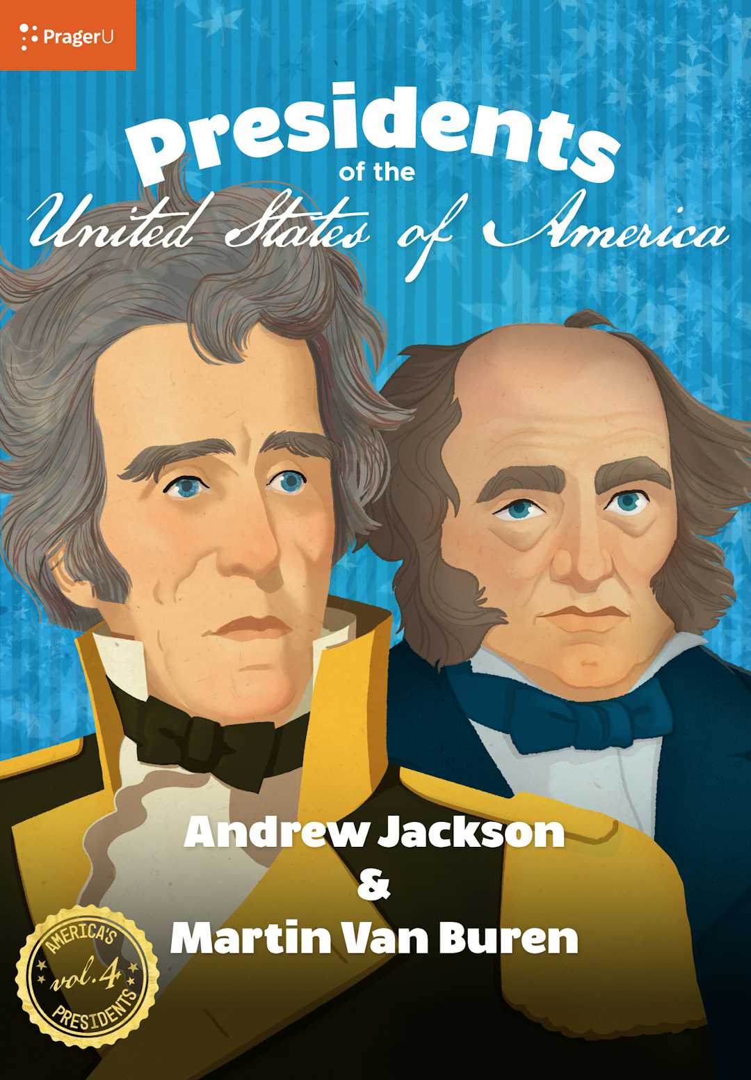 U.S. Presidents Volume 4: Andrew Jackson & Martin Van Buren