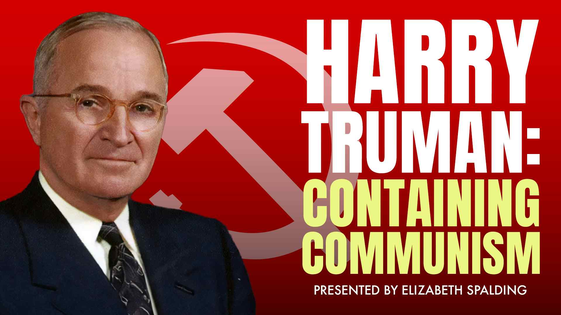 Harry Truman: Containing Communism