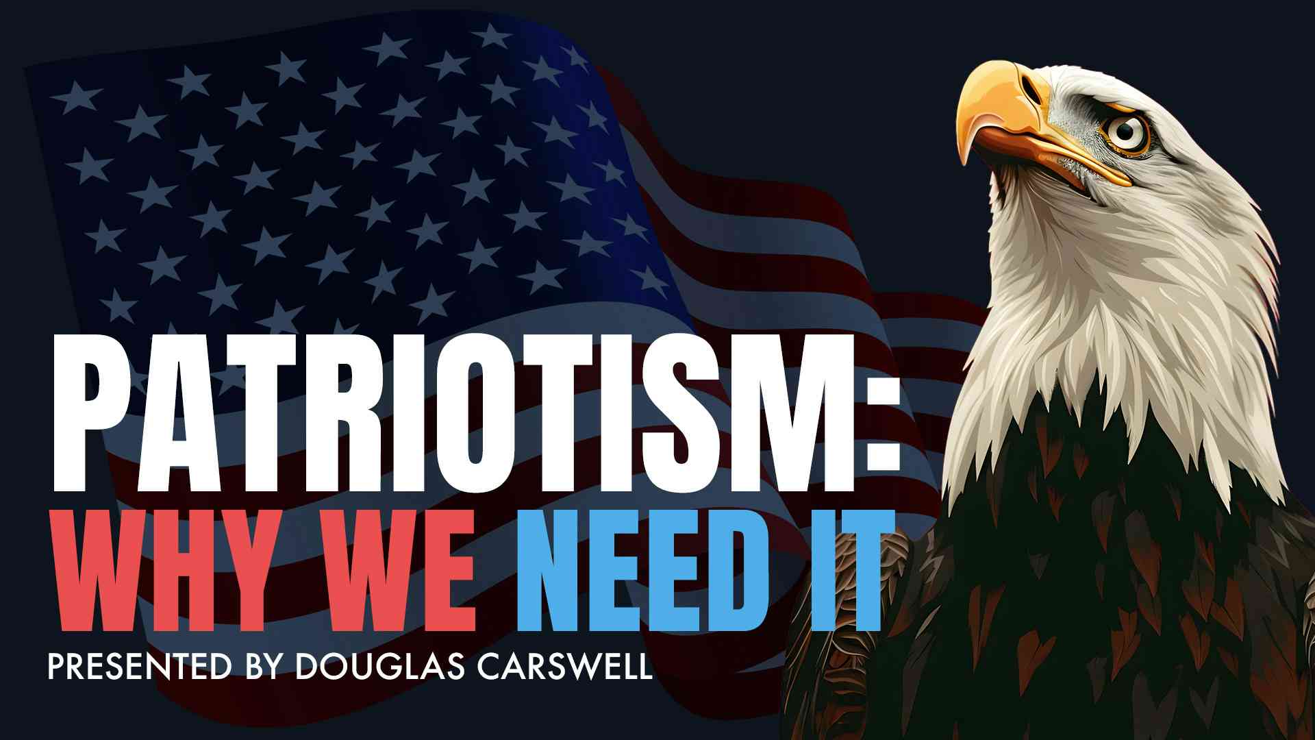 Patriotism: Why We Need It
