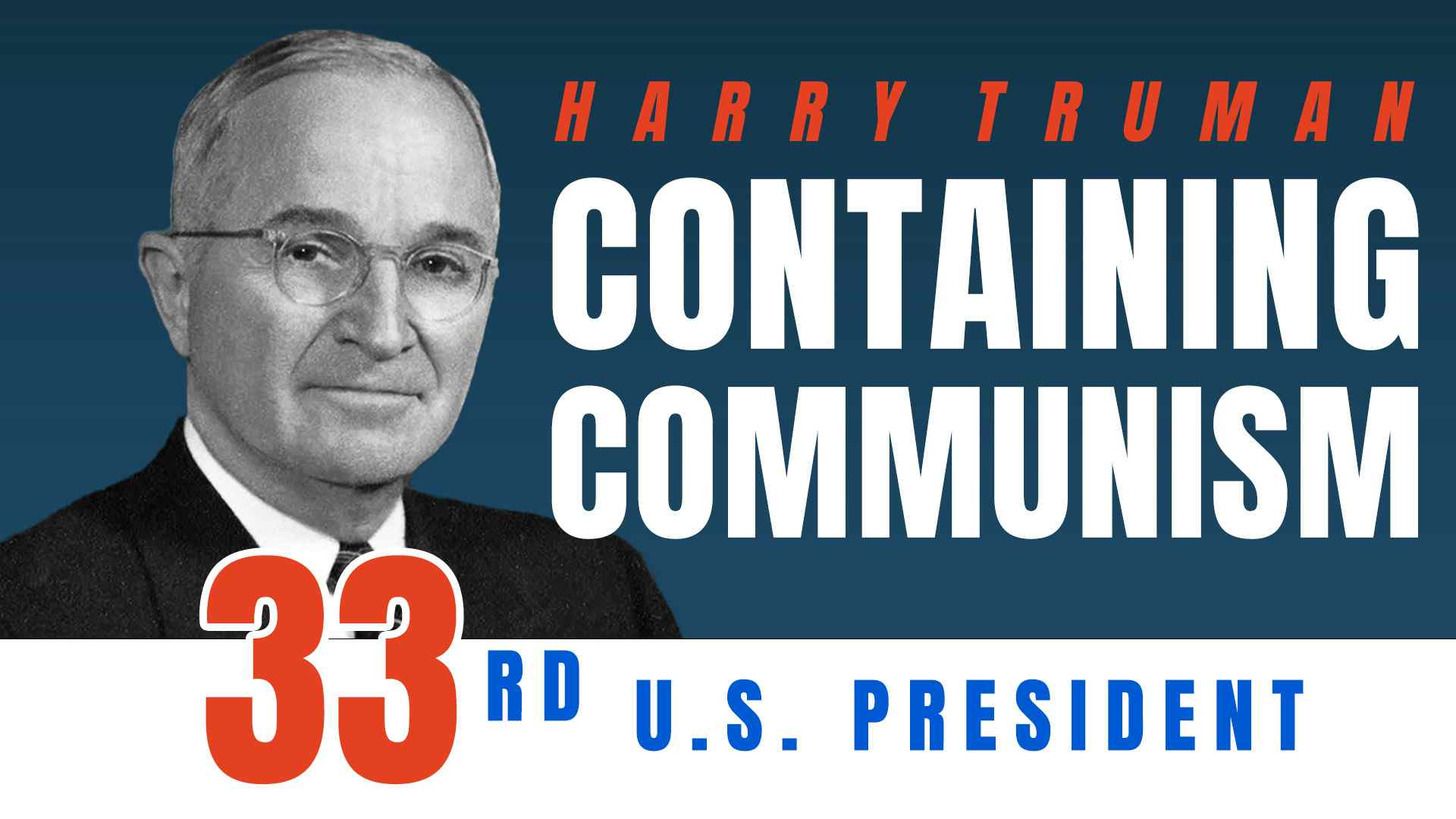 Harry Truman: Containing Communism