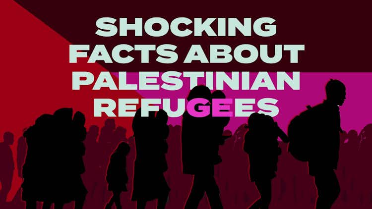 Shocking Facts Regarding Palestinian Refugees