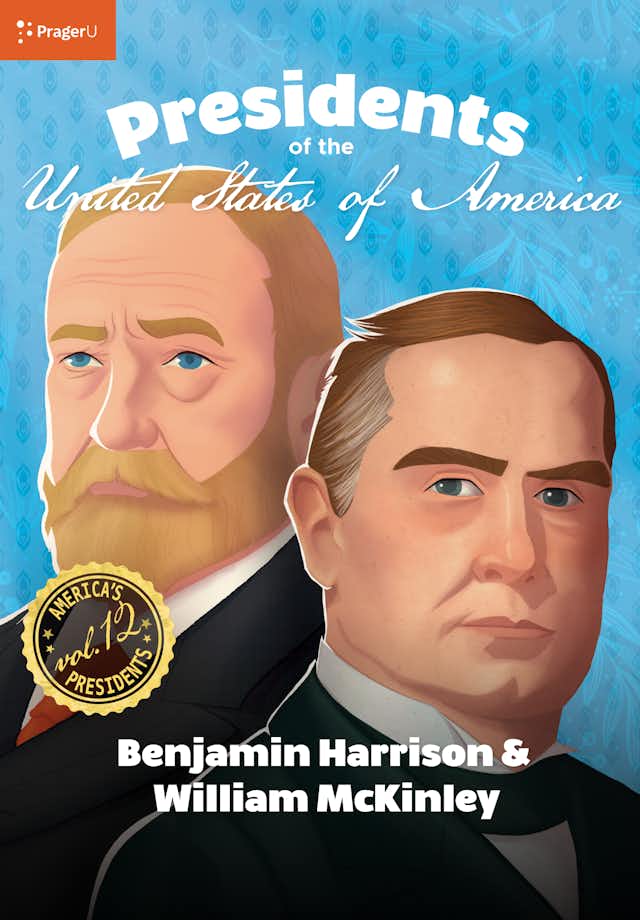 U.S. Presidents Volume 12: Benjamin Harrison & William McKinley